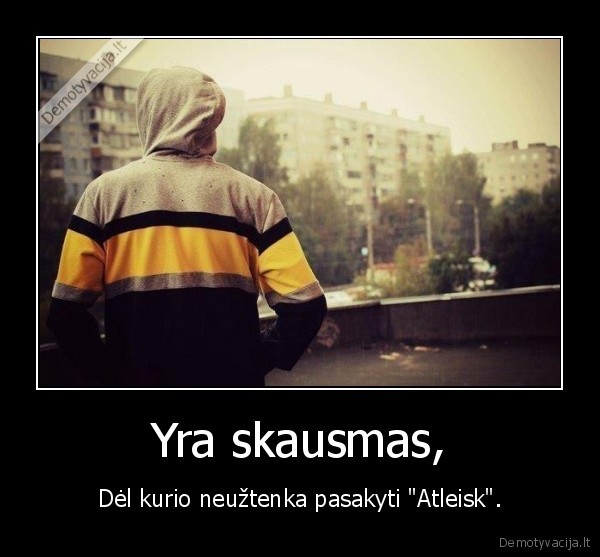 Yra skausmas,