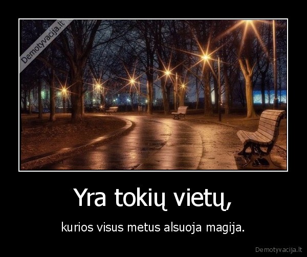 Yra tokių vietų,