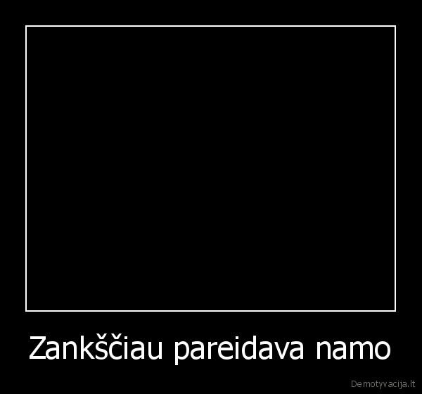 Zankščiau pareidava namo