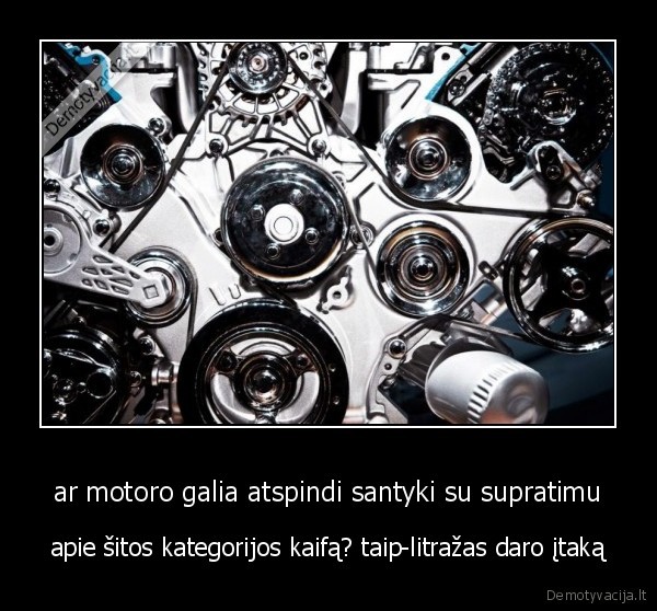ar motoro galia atspindi santyki su supratimu