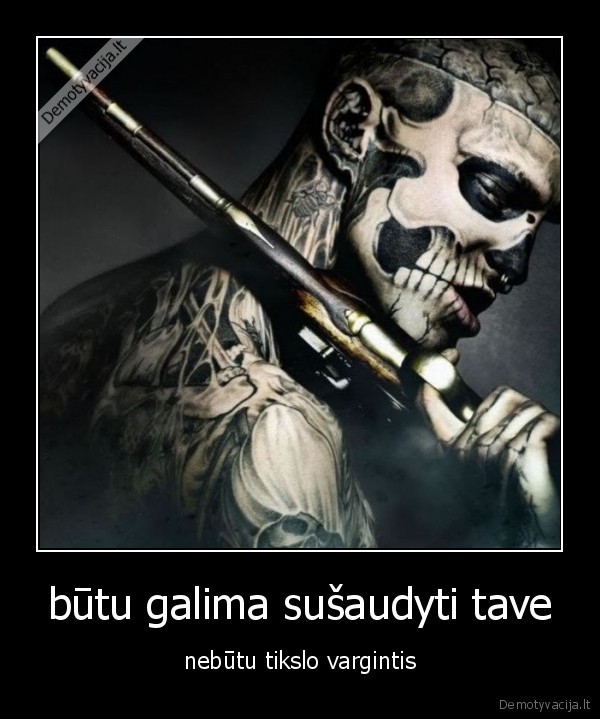 būtu galima sušaudyti tave