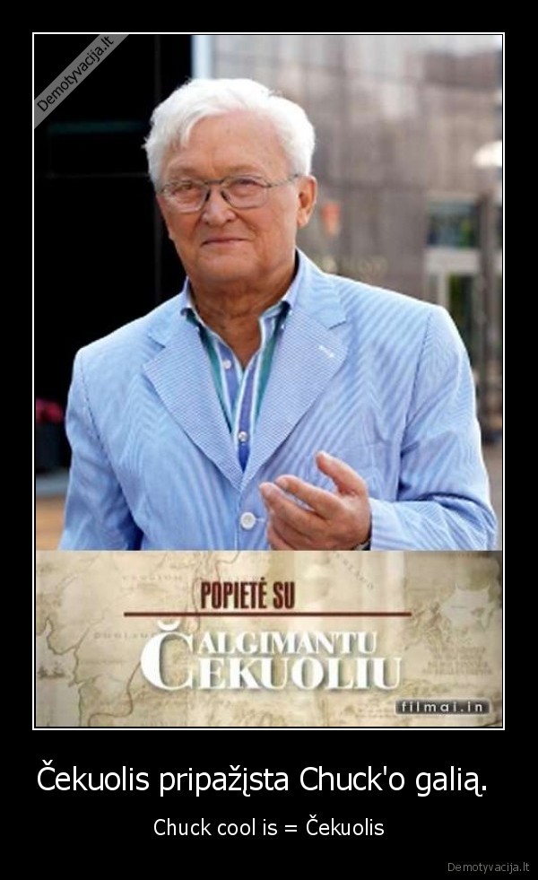 Čekuolis pripažįsta Chuck'o galią. 