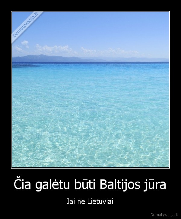Čia galėtu būti Baltijos jūra