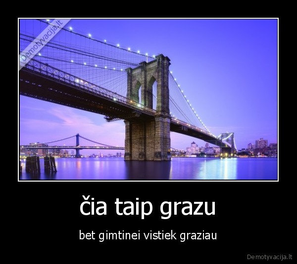 čia taip grazu