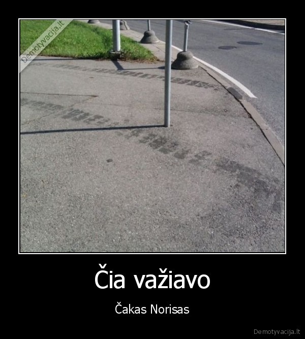 Čia važiavo