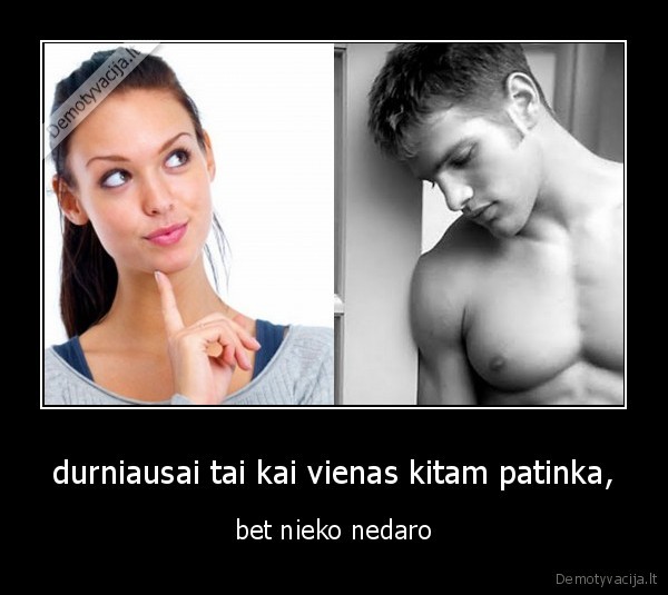 gal, tai, pirmas, ir, paskutinis, sansas, jija, uzkalbint