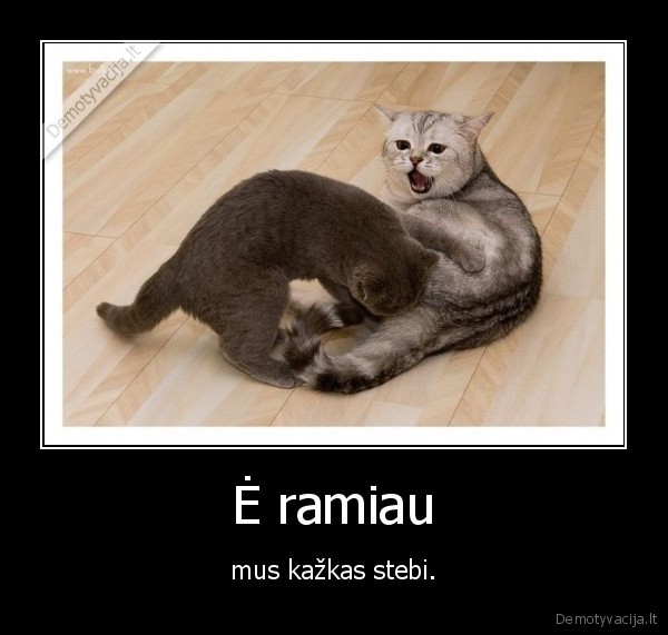 Ė ramiau