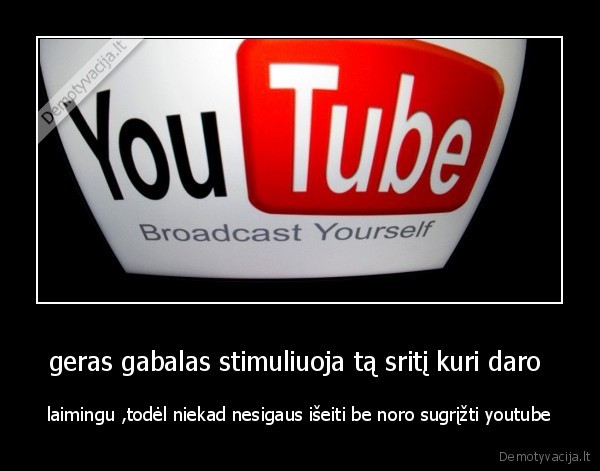 geras gabalas stimuliuoja tą sritį kuri daro 