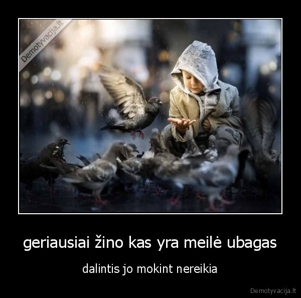 geriausiai žino kas yra meilė ubagas