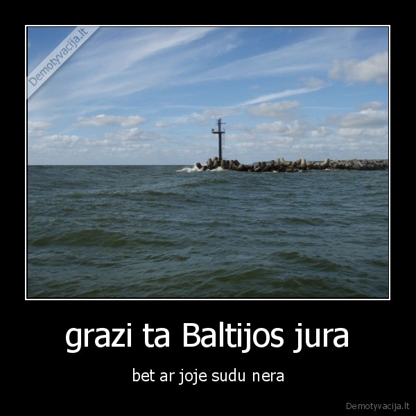 grazi ta Baltijos jura