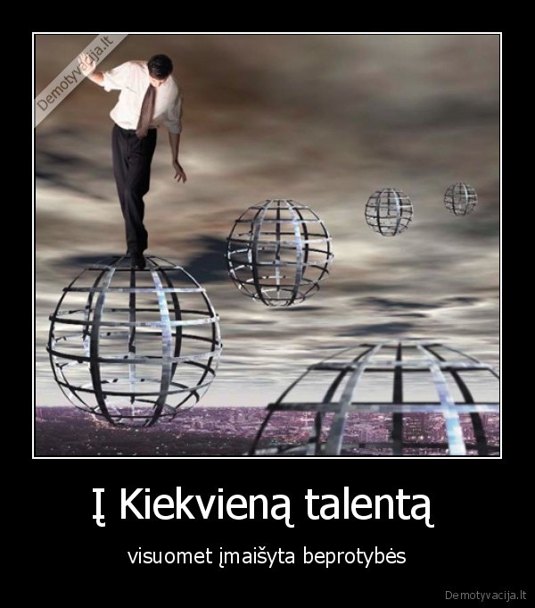 talentas,beprotybe