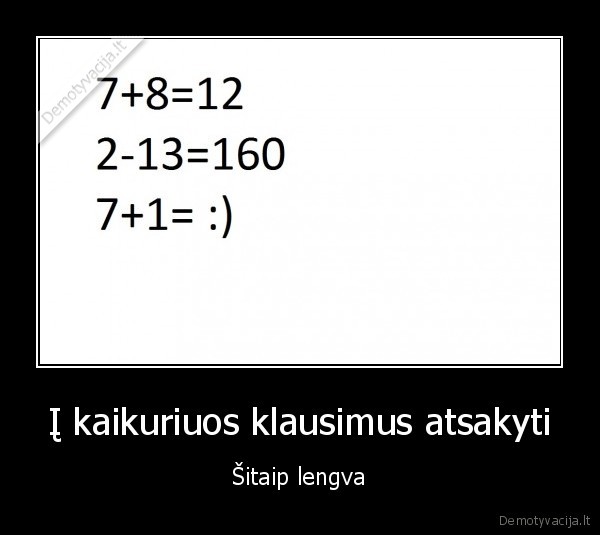 Į kaikuriuos klausimus atsakyti
