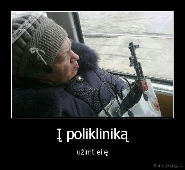 eile,poliklinika,uzimti