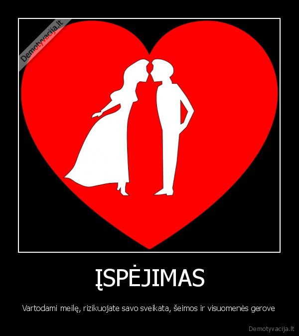 meile, vartoti, nepasiteisina, 