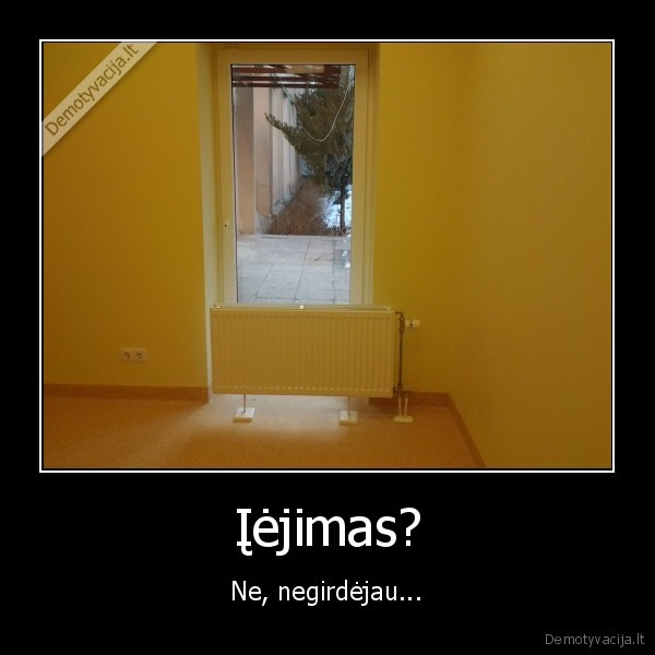 Įėjimas?