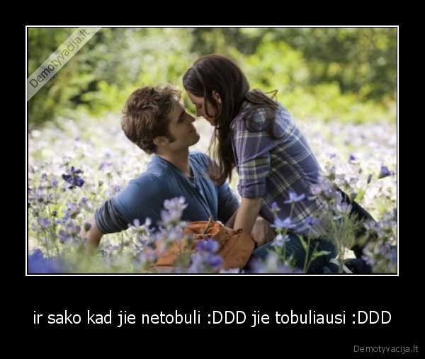 ir sako kad jie netobuli :DDD jie tobuliausi :DDD