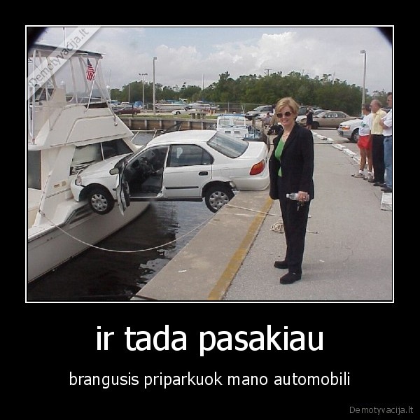 ir tada pasakiau
