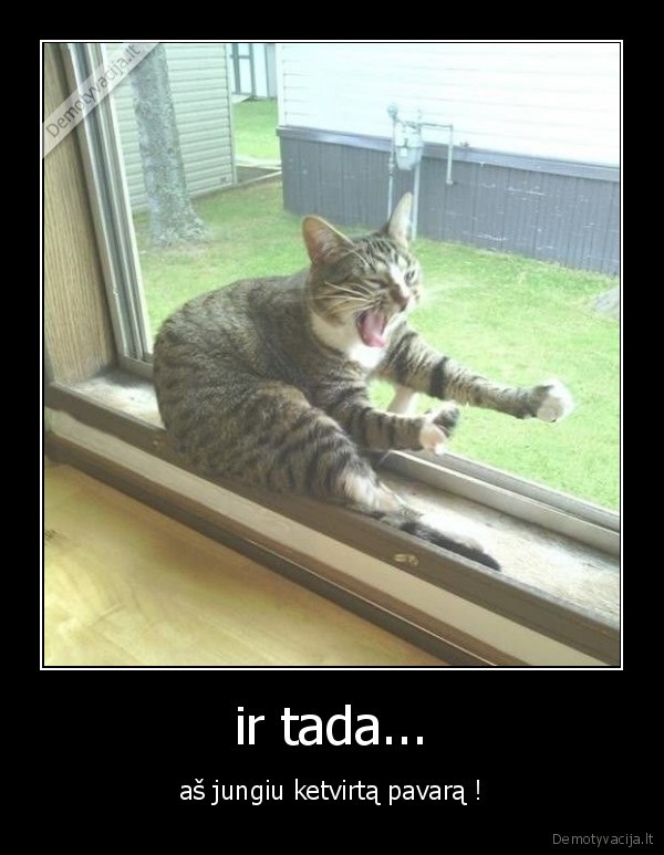 ir tada...