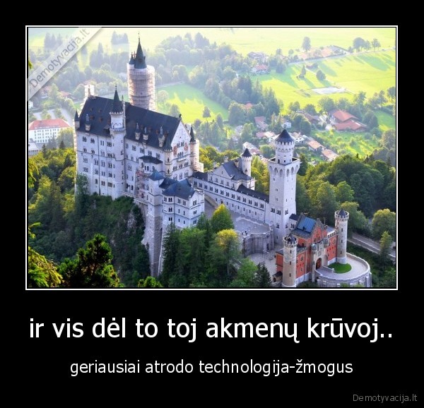 ir vis dėl to toj akmenų krūvoj..