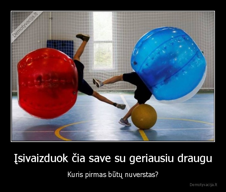 geriausias, draugas,pramogos,pirmas,nuverstas