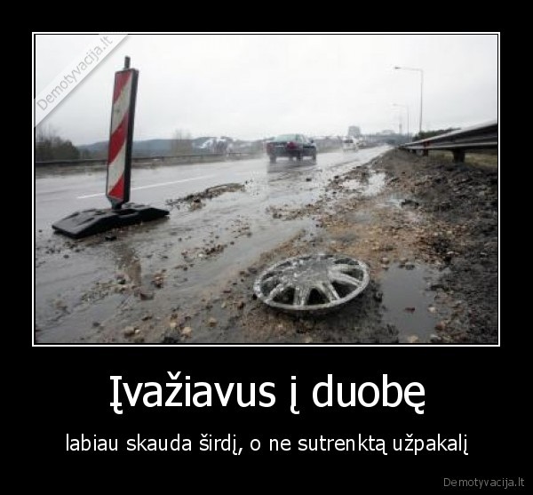 duobes,sirdgela,servisu, rojus