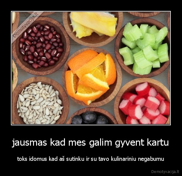 jausmas kad mes galim gyvent kartu