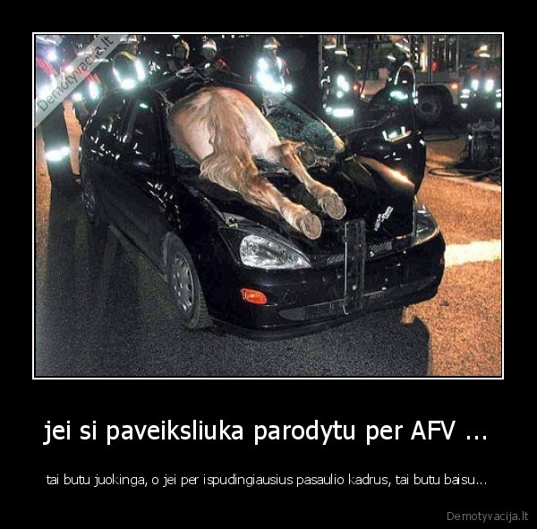jei si paveiksliuka parodytu per AFV ...