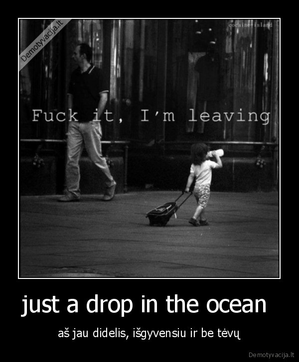 just a drop in the ocean 