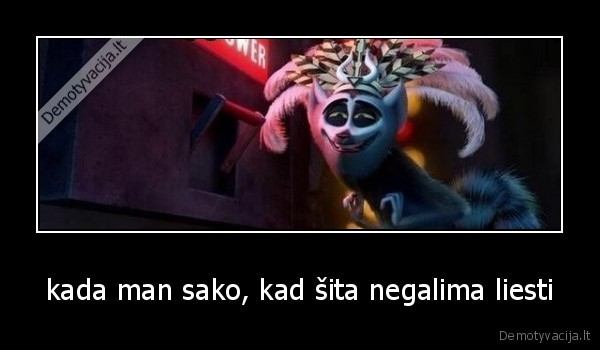 kada man sako, kad šita negalima liesti