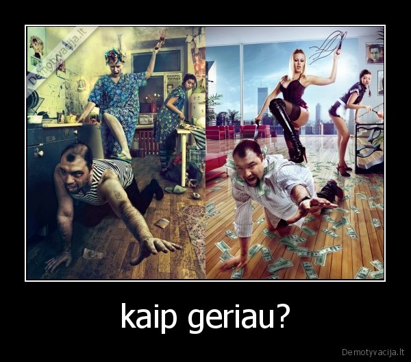 kaip geriau?