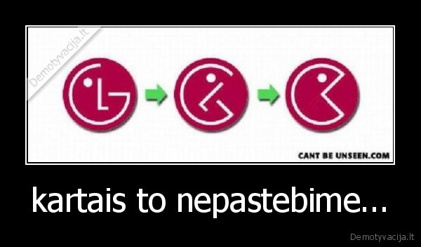kartais to nepastebime...