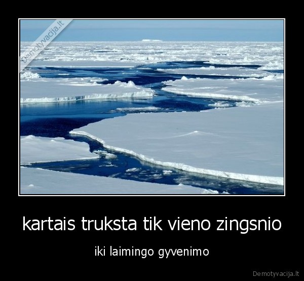 kartais truksta tik vieno zingsnio