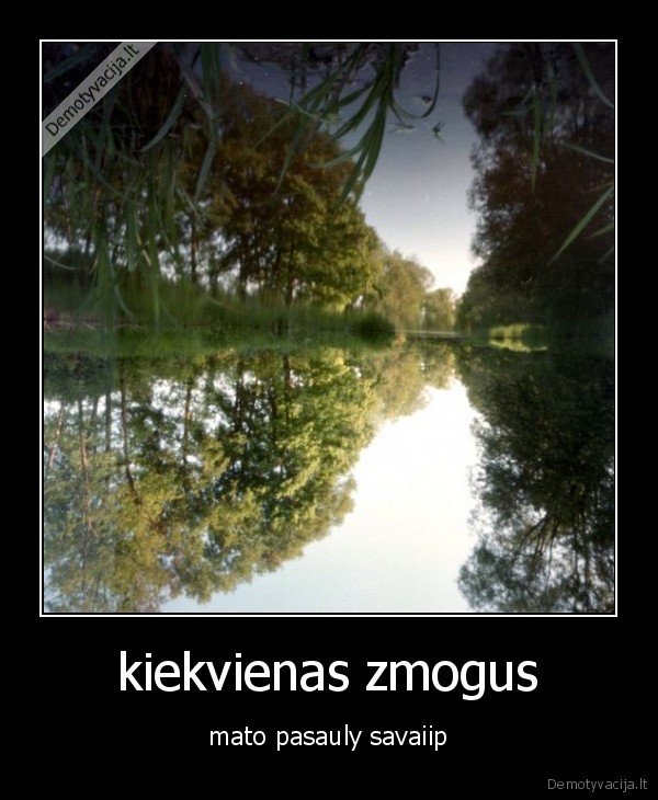 pasaulis, zmogus