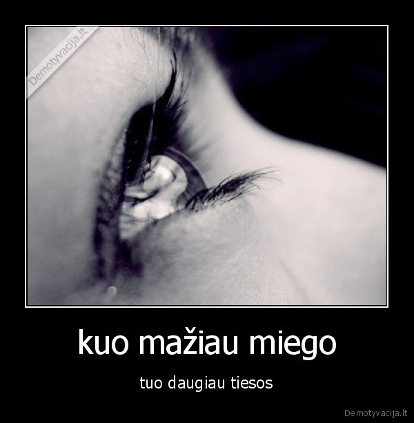 kuo mažiau miego