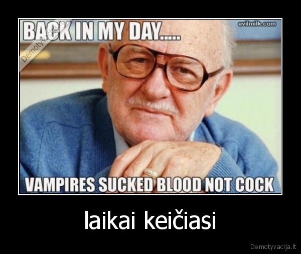 laikai keičiasi