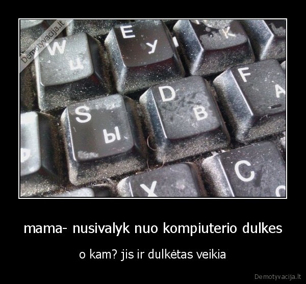 mama- nusivalyk nuo kompiuterio dulkes