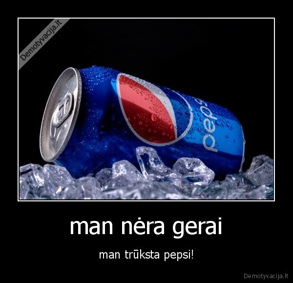 man nėra gerai