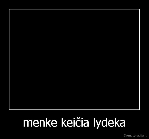 menke keičia lydeka