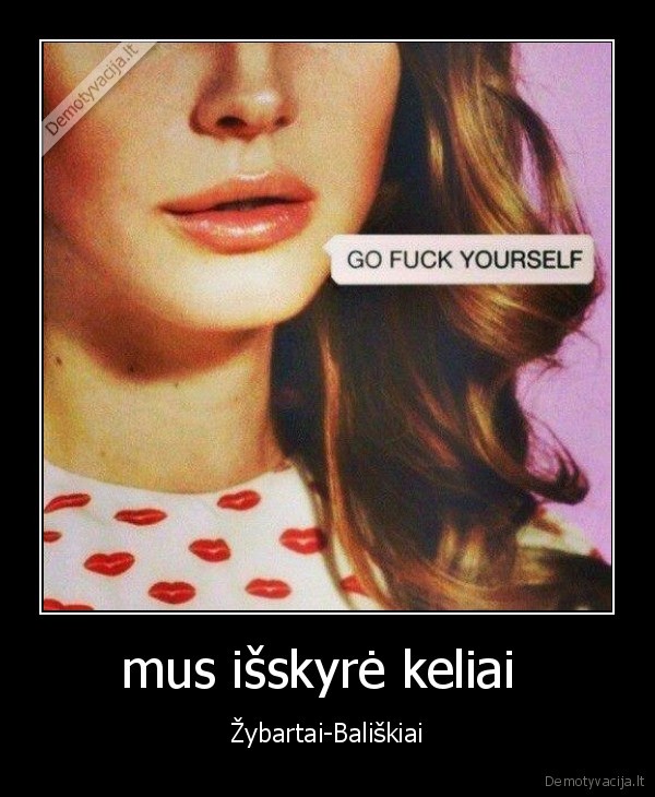 mus išskyrė keliai 