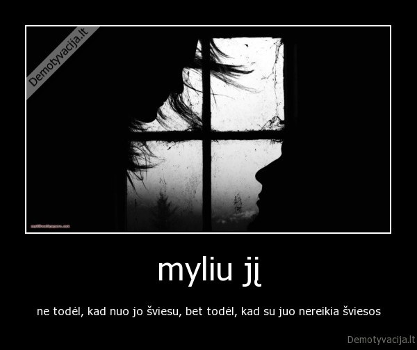 myliu jį