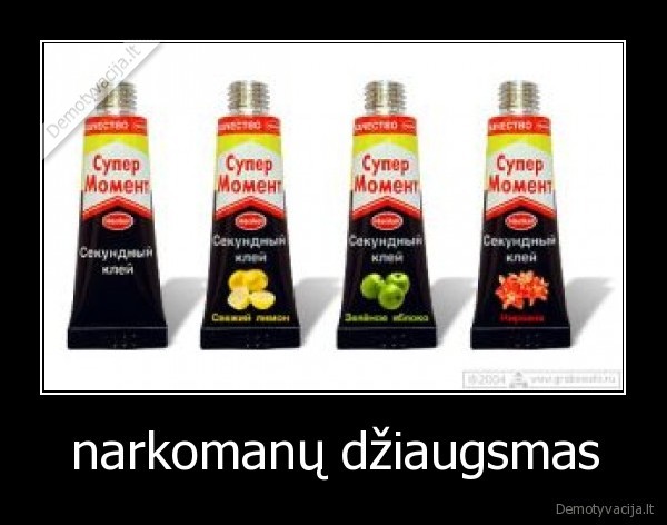 narkomanų džiaugsmas