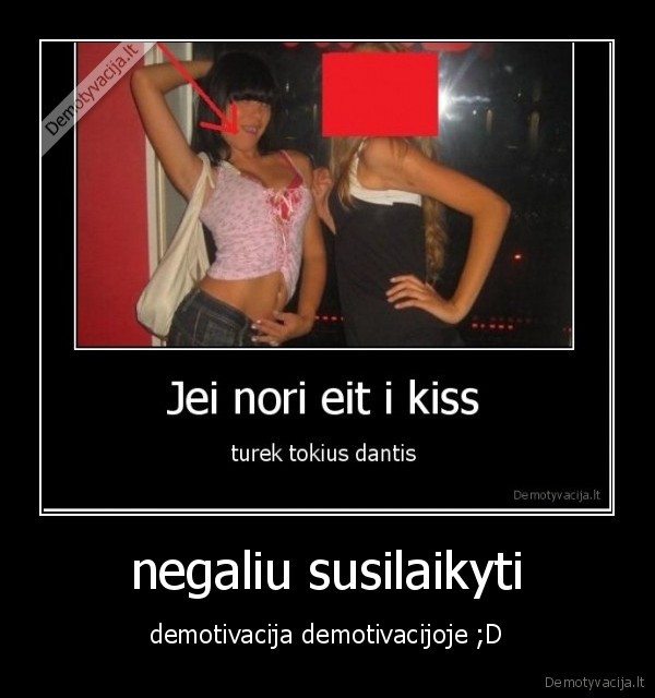 negaliu susilaikyti