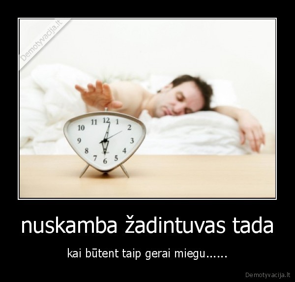 nuskamba žadintuvas tada