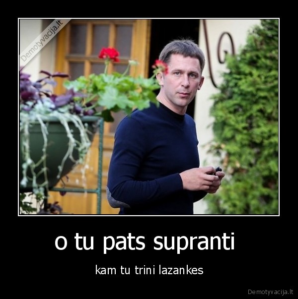 meluoti, nesusitvarkyti, su, gyvenimu