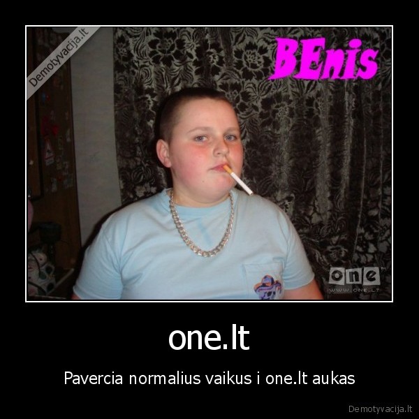 one, vaikai, lopas, asilas, one.lt, meslas, nesamone, idijotas, lol, geros, ant, rastes, ane