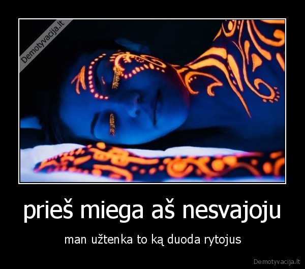 prieš miega aš nesvajoju