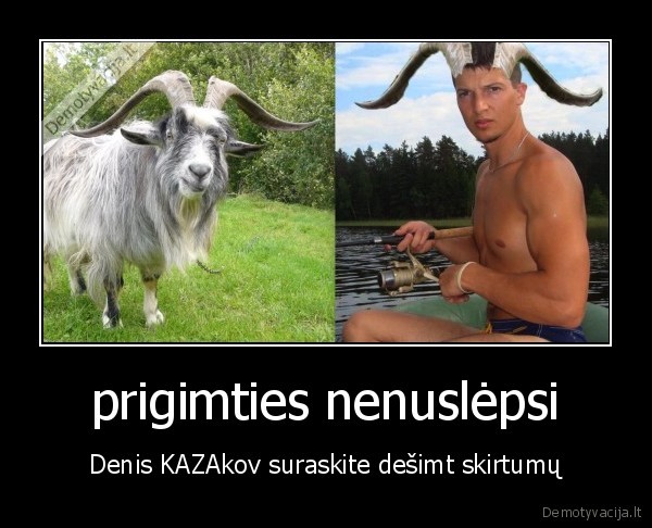 prigimties nenuslėpsi