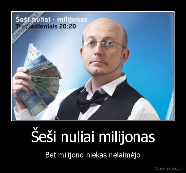 Šeši nuliai milijonas