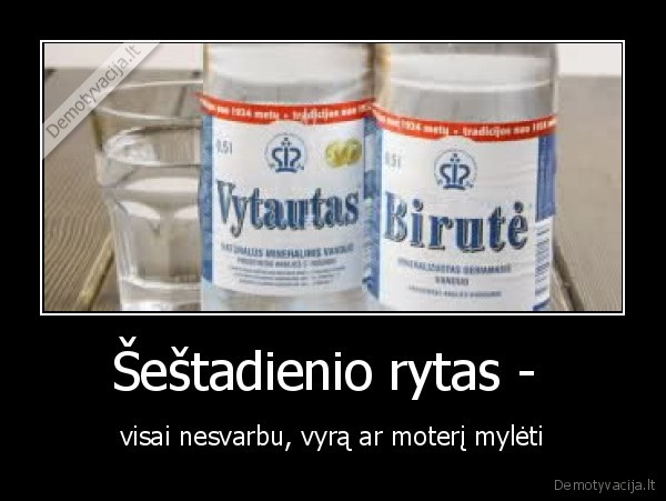rytas,vytautas,birute,mineralinis