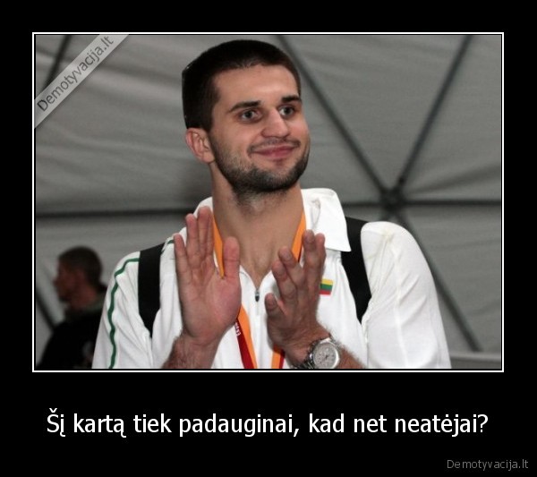 kleiza, padaugino, ir, neatvyko